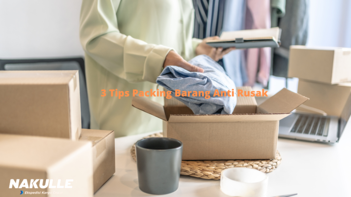 3 Tips Packing Barang Anti Rusak