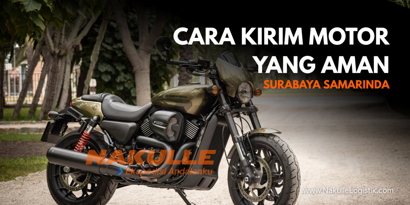 Cara Kirim Motor dari Surabaya ke Samarinda 1 ✅ | Nakulle 2026 Cara Kirim Motor dari Surabaya ke Samarinda