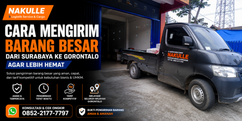 Cara Mengirim Barang Besar dari Surabaya ke Gorontalo agar Lebih Hemat