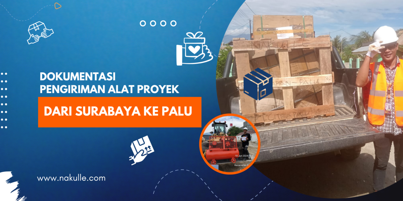 ❤️ Dokumentasi pengiriman alat proyek dari Surabaya ke lokasi tambang PT CPM Palu | Nakulle 2026