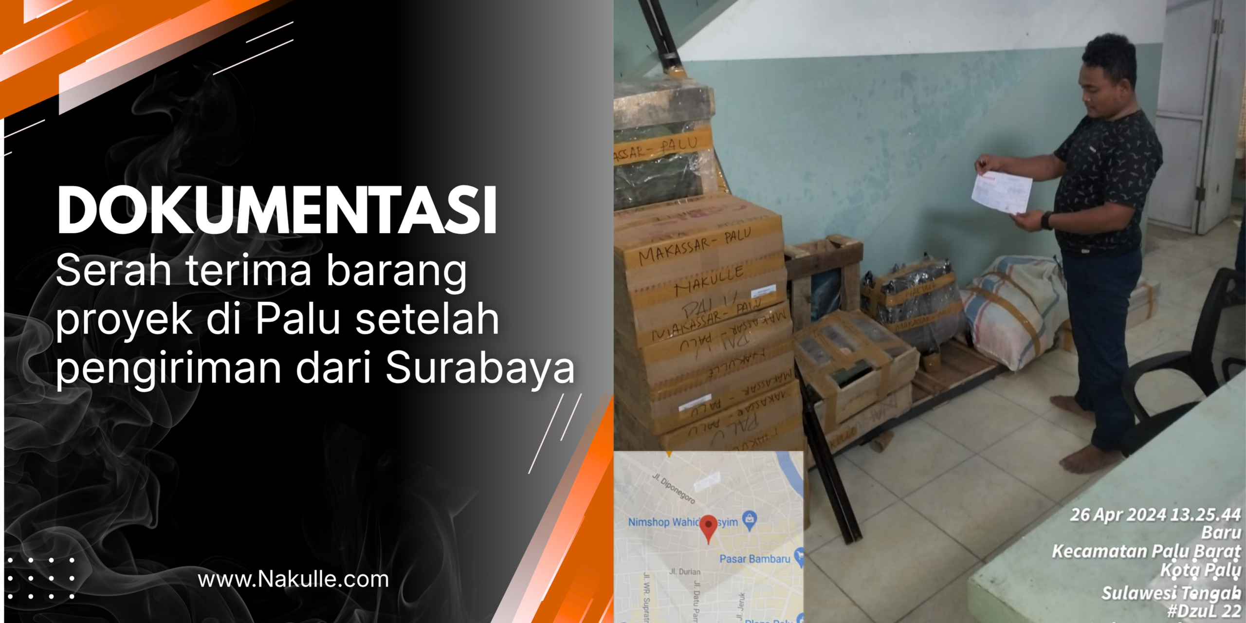 Dokumentasi serah terima barang proyek di Palu setelah pengiriman dari Surabaya