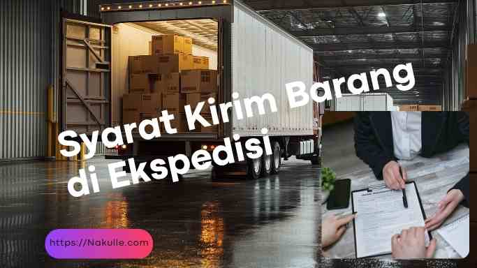 Syarat Kirim Barang di Ekspedisi